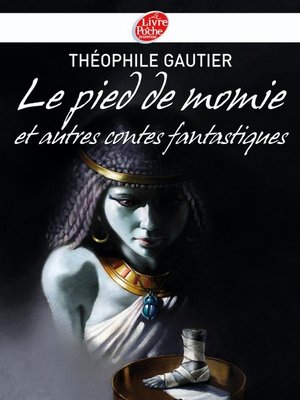 cover image of Le pied de momie et autres récits fantastiques
